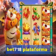 bet718 plataforma